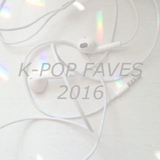 ❥2016 K-pop faves~✧