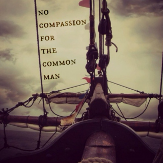 NO COMPASSION FOR THE COMMON MAN