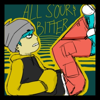 All Sour and Bitter