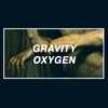 GRAVITY | OXYGEN