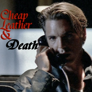 Cheap Leather & Death