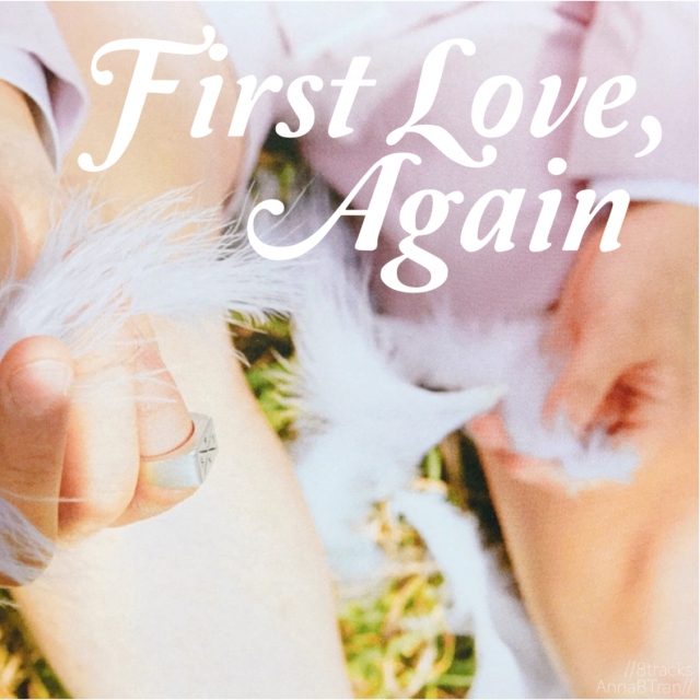 First Love, Again