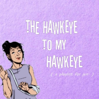 The Hawkeye To My Hawkeye
