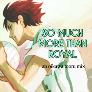 so much more than royal