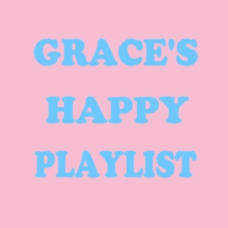 Grace's Happy Playlist