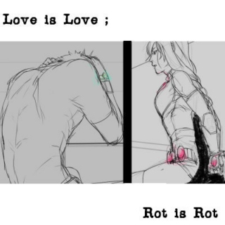 love is love; rot is rot