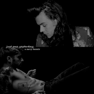 just one yesterday -- a zarry fanmix