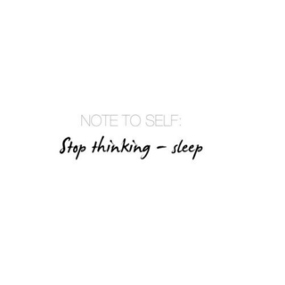 Note to Self: Sleep