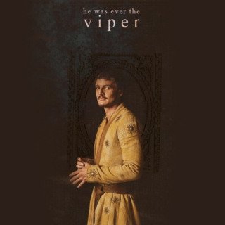 he was ever the viper ⌠Oberyn Martell⌡
