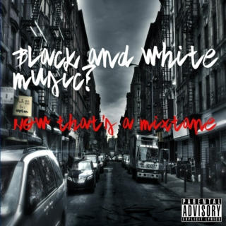 Black and White Music? Now that's a Mixtape