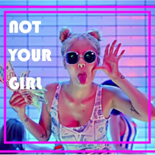 not your girl