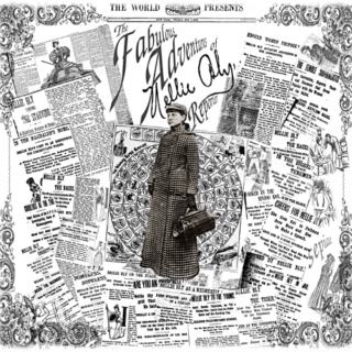 The Fabulous Adventures of Nellie Bly, Reporter