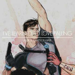 I've Learned To Love Falling