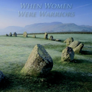 When Women Were Warriors
