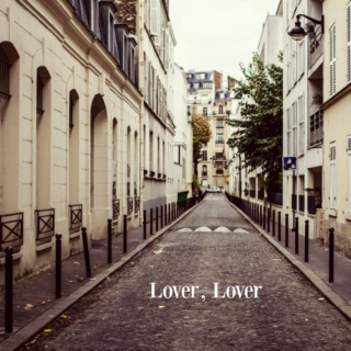 Lover, Lover || Part I