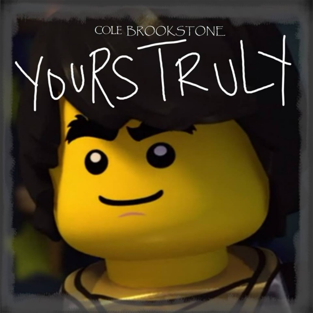 Cole Brookstone's YOURS TRULY (Part II)