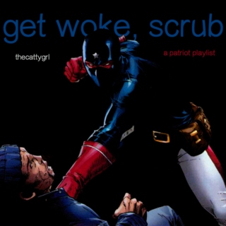 Get Woke, Scrub