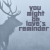You Might Be Love's Reminder