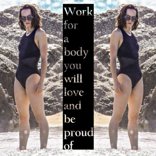 Work for a body you will love and be proud of