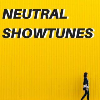 neutral showtunes
