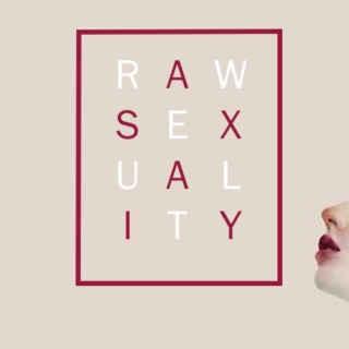 Raw Sexuality