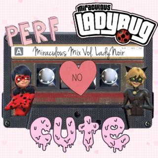 Miraculous Mix Vol. LadyNoir