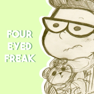 four eyed freak