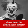 Do Not Taunt the Demon Clown Monster