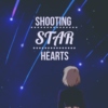 shooting star hearts *・°☆