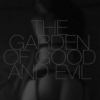 The Garden of Good and Evil