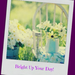 Bright Up Your Day