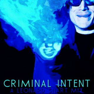 Criminal Intent - A Leonard Snart Mix