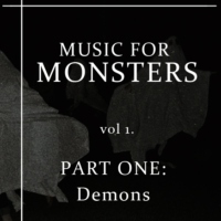 Music For Monsters Vol 1. Part One: Demons