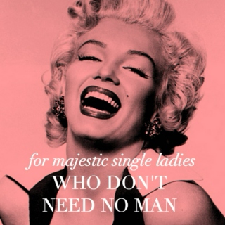 Don't need no man