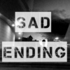 Sad Ending
