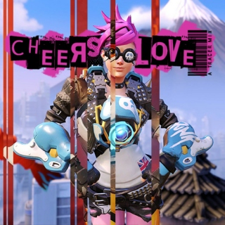 Cheers, Love: A Tracer Mix