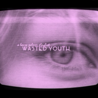 wasted youth