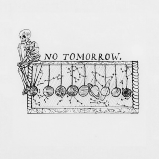 no tomorrow