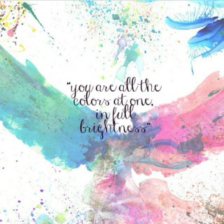 You are all the colors in one, at full brightness.