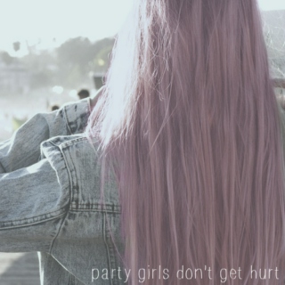 party girls don't get hurt