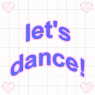 let's dance!
