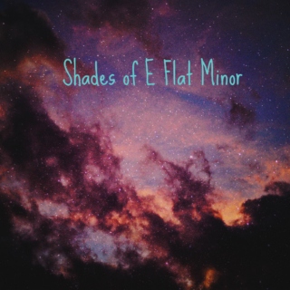 Shades of E Flat Minor