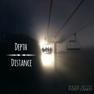 Depth over distance