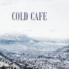 Cold Cafe 