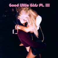 Good Little Girls, Pt. III