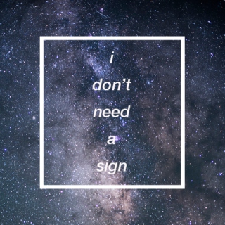 i don't need a sign