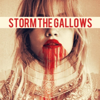 STORM THE GALLOWS