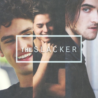 TAU: The Slacker