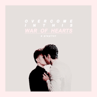 overcome in this war of hearts