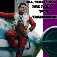 All Your Favs Are Ace: Poe Dameron